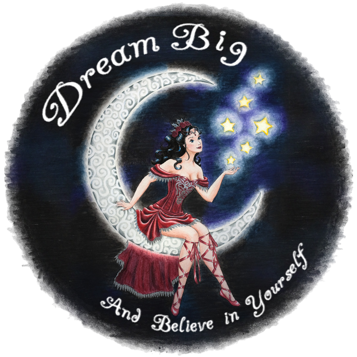 Dream Big... And believe in yourself